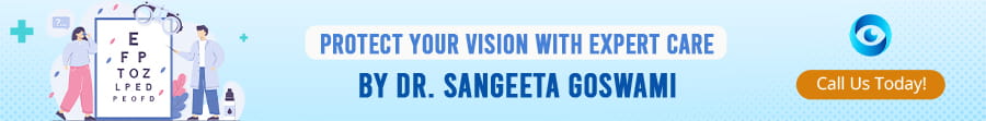 Protect Your Vision with Expert Care by Dr Sangeeta Goswami